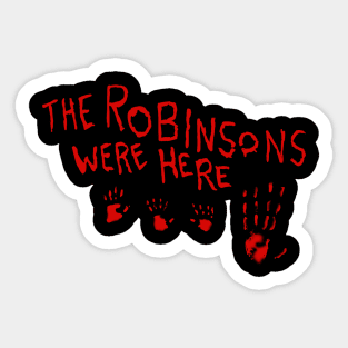 The Robinsons were here Sticker